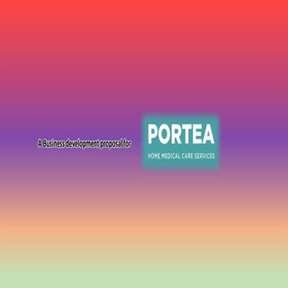 Proposal for Portea