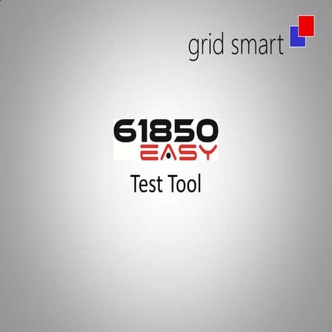 61850easy Test Tool for IEC 61850 Networks & Systems | PPTX