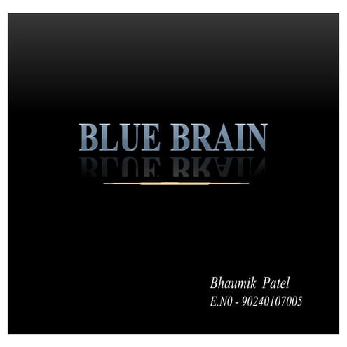 61913381 blue-brain-seminar-by-bhaumik-patel