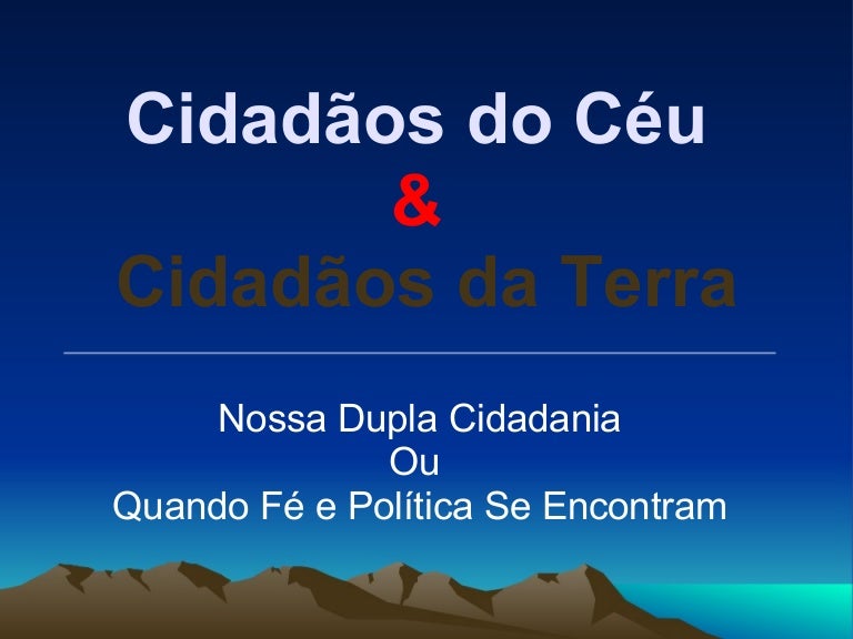 Cidadãos do Céu, Cidadãos da Terra