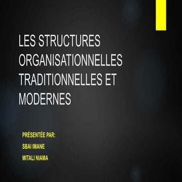FORMES ORGANISATIONNELLES TRADITIONNELLES ET MODERNES