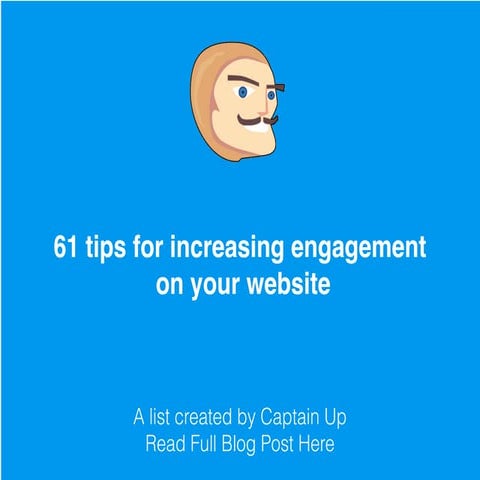 61 Tips For Increasing Engagement On Your Website