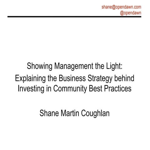 Showing Management the Light: Explaining the Business Strategy behind Investi...