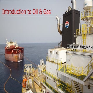 620257355-Introduction-to-Oil-Gas-Day1-pptx.pptx