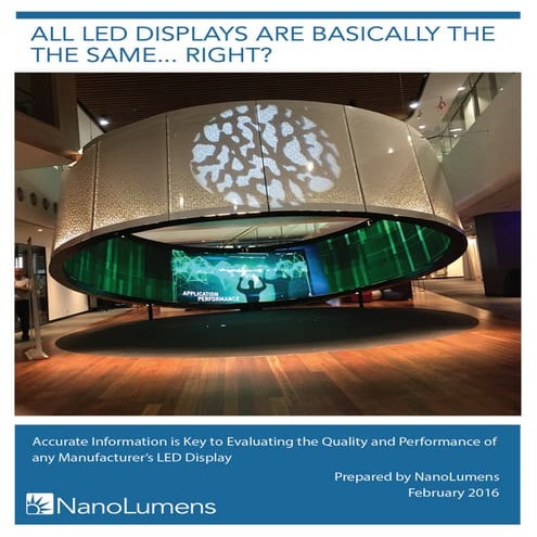 All LED displays are basically the same...Right?