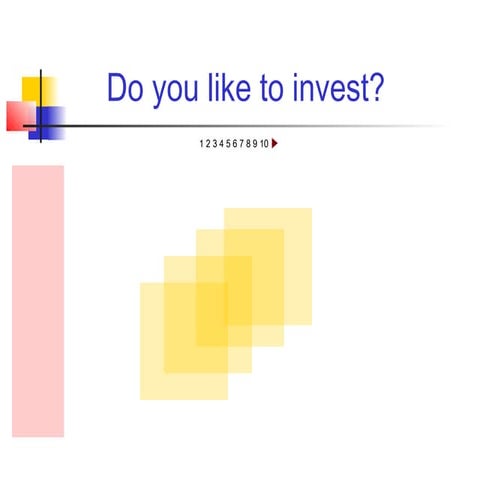 Do You Like to Invest