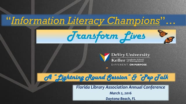 Information Literacy Champions Transform Lives FLA  3_3_2016 Version 3