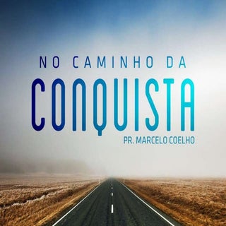No Caminho da Conquista