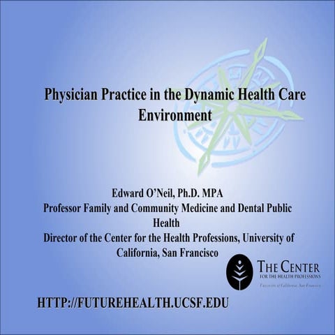 Physician Practice in the Dynamic Health Care Environment 	 Physician Practic...