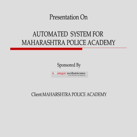 Automated System For Maharashtra Police Academy