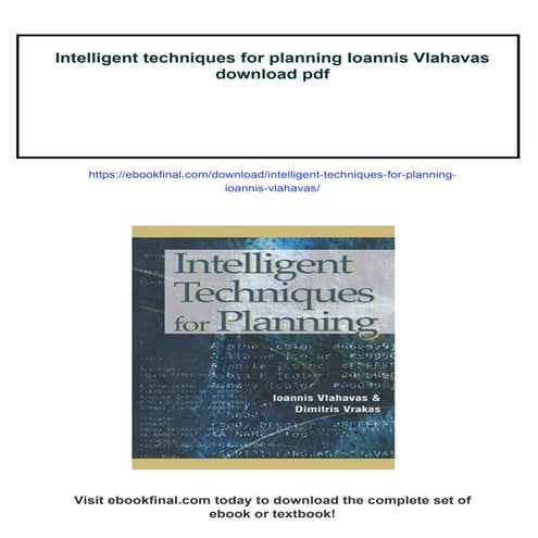 Intelligent techniques for planning Ioannis Vlahavas
