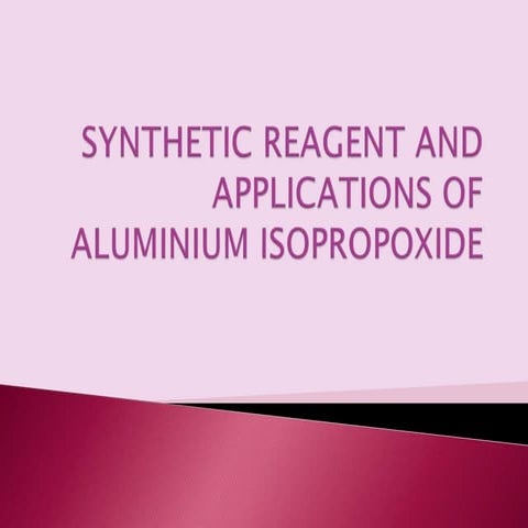 Synthetic reagent and applications OF ALUMINIUM ISOPROPOXIDE