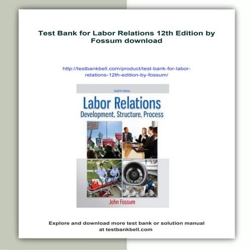 Test Bank for Labor Relations 12th Edition by Fossum | PDF