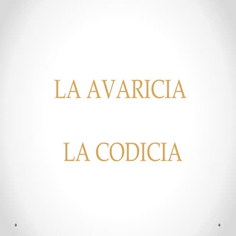 644453927-Presentacion-Laa-Avaricia.pptx