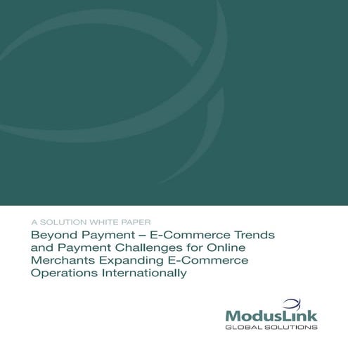 Beyond Payment - E-Commerce Trends and Payment Challenges for Online Merchant...