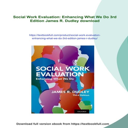Social Work Evaluation: Enhancing What We Do 3rd Edition James R. Dudley
