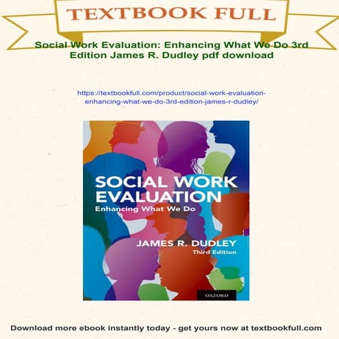 Social Work Evaluation: Enhancing What We Do 3rd Edition James R. Dudley