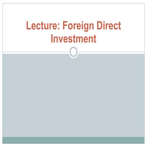 IBM Lecture Foreign Direct Investment and Political Economy of FD