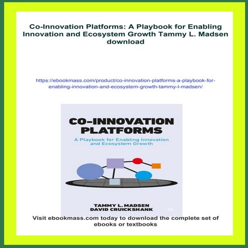 Co-Innovation Platforms: A Playbook for Enabling Innovation and Ecosystem Gro...