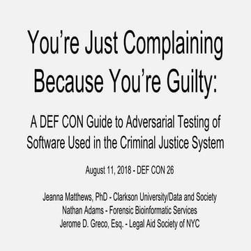 You’re Just Complaining Because You’re Guilty: A DEF CON Guide to ...