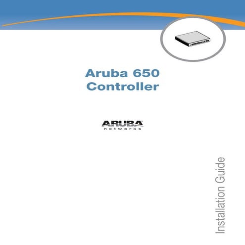 Aruba 650 Hardware and Installation Guide