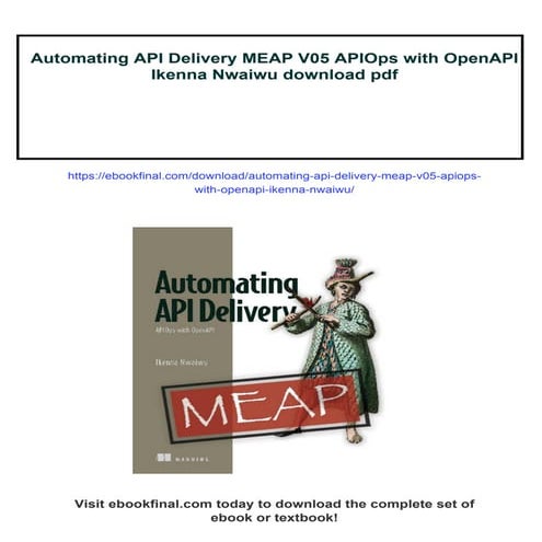 Automating API Delivery MEAP V05 APIOps with OpenAPI Ikenna Nwaiwu