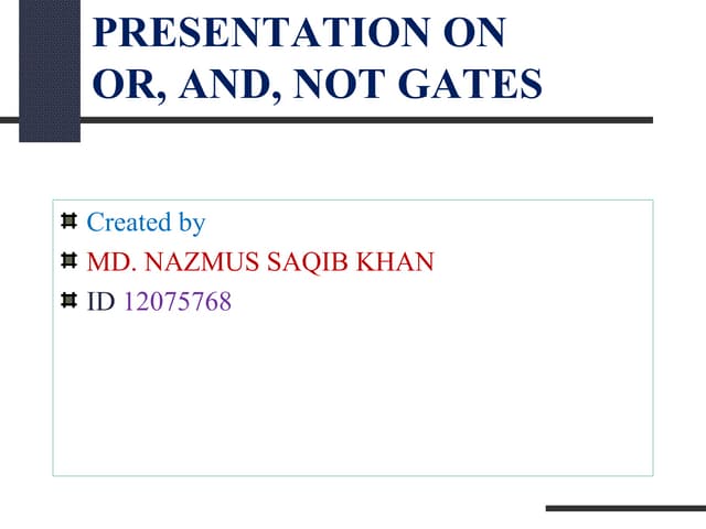 OR, AND, NOT Gates
