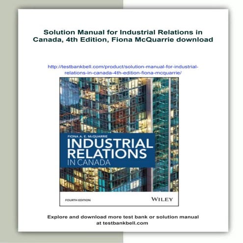 Solution Manual for Industrial Relations in Canada, 4th Edition, Fiona McQuarrie