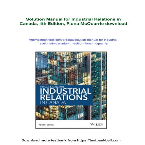 Solution Manual for Industrial Relations in Canada, 4th Edition, Fiona McQuarrie