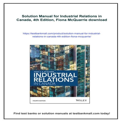 Solution Manual for Industrial Relations in Canada, 4th Edition, Fiona McQuarrie