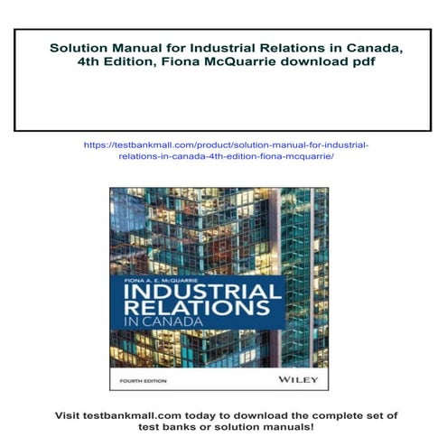 Solution Manual for Industrial Relations in Canada, 4th Edition, Fiona McQuarrie