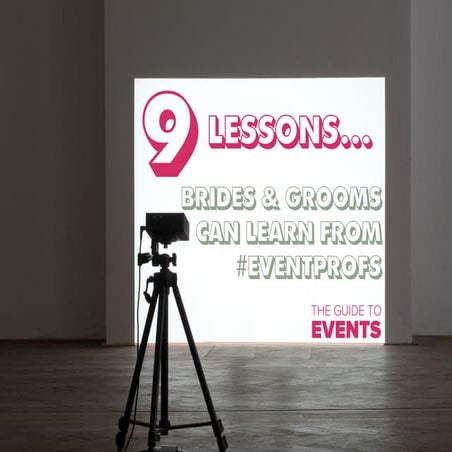 9 Lessons Brides and Grooms Can Learn From Eventprofs