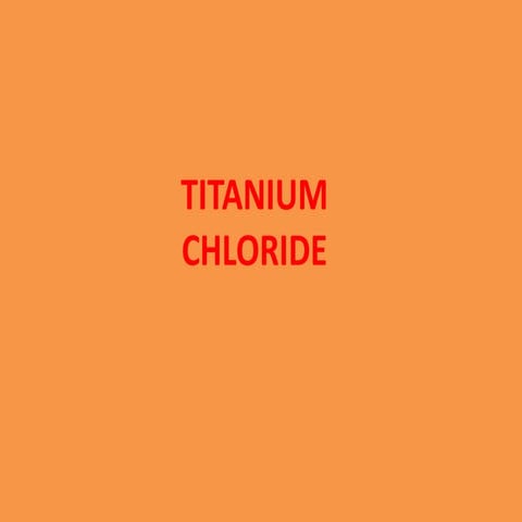 TITANIUM CHLORIDE [PHARMACEUTICAL REAGENT]