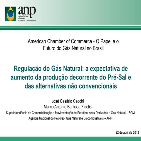 Regulação do Gás Natural: a expectativa de aumento da produção decorrente do ...