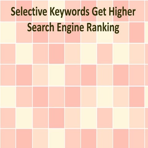 Selective Keywords Get Higher Search Engine Ranking