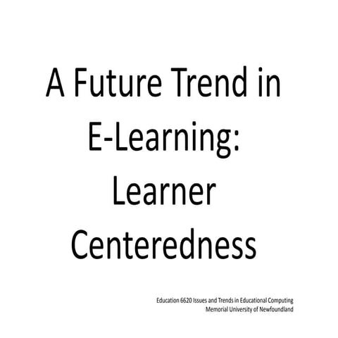 Trend in E-Learning:Learner Centeredness