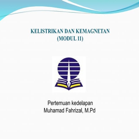666463617-MODUL-11-KELISTRIKAN-DAN-KEMAGNETAN.ppt
