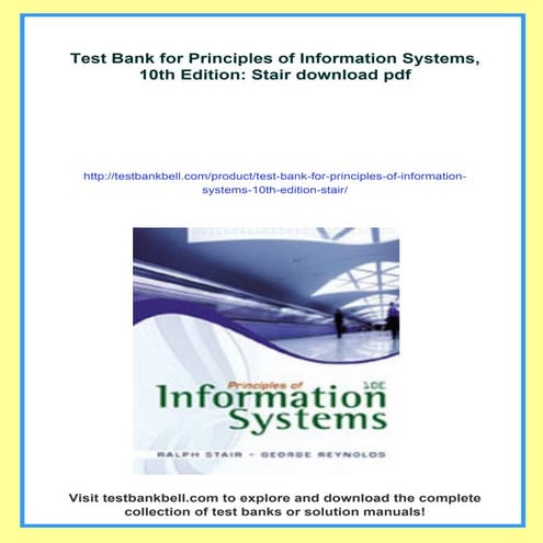 Test Bank for Principles of Information Systems, 10th Edition: Stair