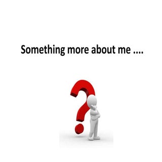 Something more about me 1