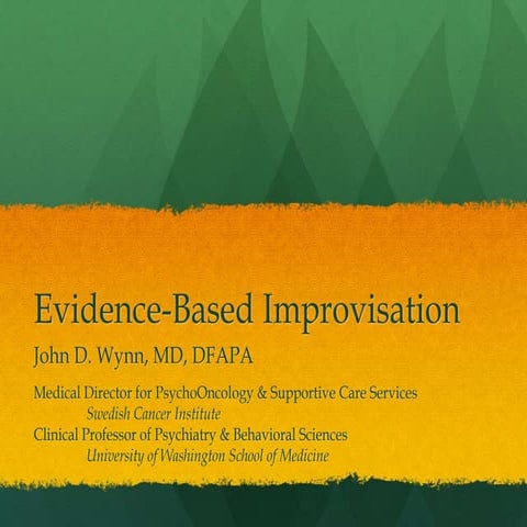 Evidence-Based Improvisation JD Wynn