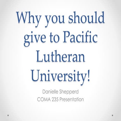 Why you should give to Pacific Lutheran University (1)