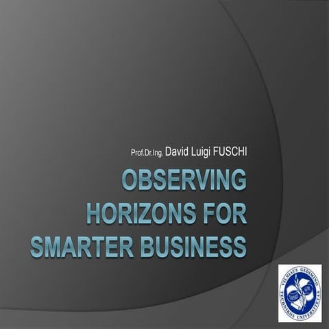 Observing horizons for smarter business