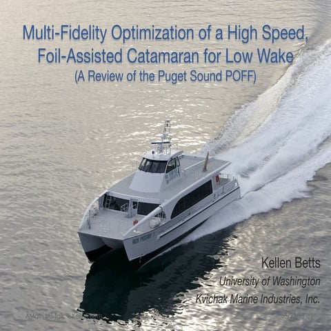Multi-Fidelity Optimization of a High Speed, Foil-Assisted Catamaran for Low ...