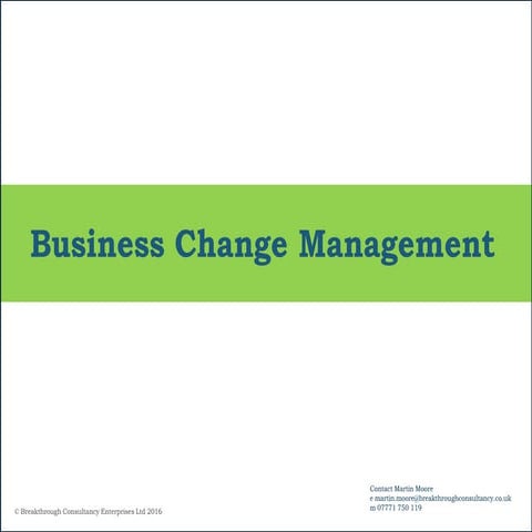 Business Change Management from Martin Moore 20Apr16