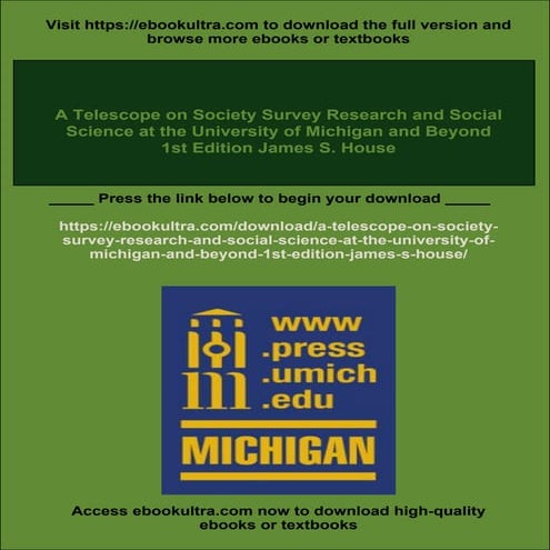 A Telescope on Society Survey Research and Social Science at the University of Michigan and Beyond 1st Edition James S. House