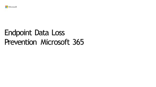 677082374-Endpoint-DLP-Overview-peru-colombiapptx