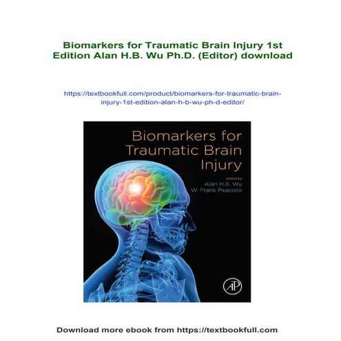Biomarkers for Traumatic Brain Injury 1st Edition Alan H.B. Wu Ph.D ...
