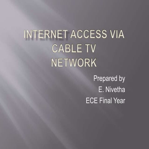 INTERNET ACCESS VIA CABLE TV