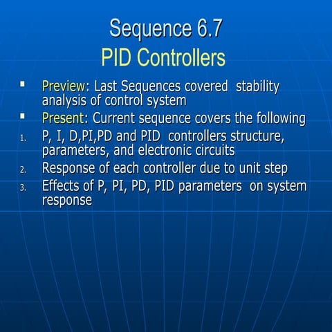 6_7 PID Controllers covers the following  P, I, D,PI,PD and PID  controllers .ppt