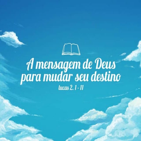 A Mensagem de Deus para Mudar seu Destino | PPTX